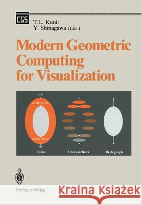 Modern Geometric Computing for Visualization Tosiyasu L. Kunii Yoshihisa Shinagawa 9784431682097 Springer - książka