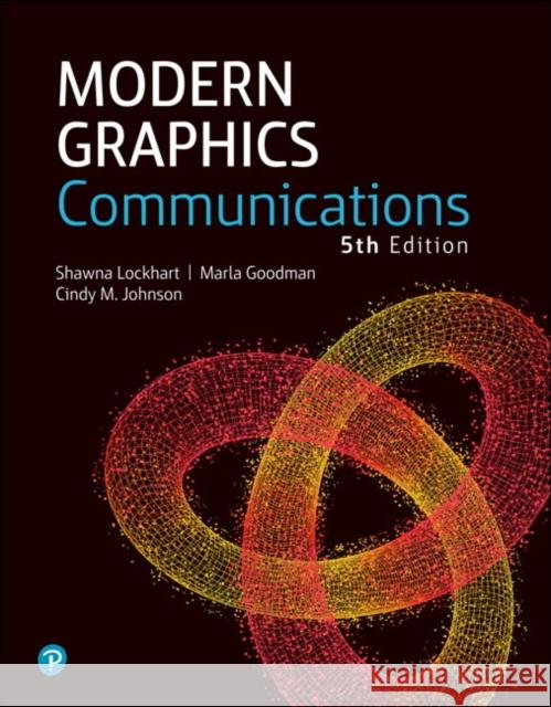 Modern Graphics Communication Shawna E. Lockhart Marla Goodman Cindy Johnson 9780134848716 Peachpit Press Publications - książka