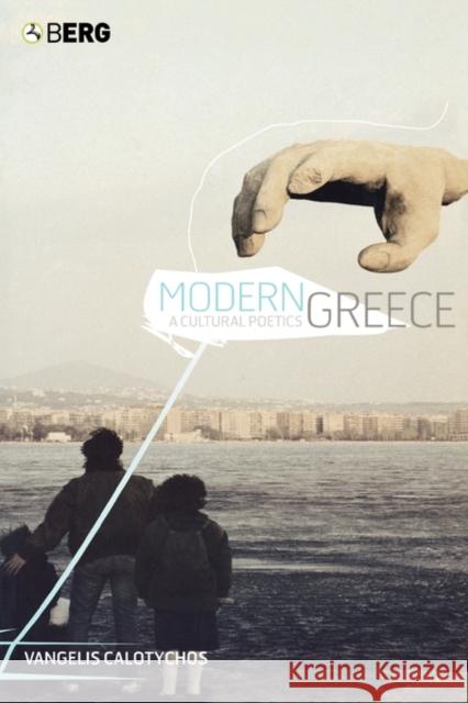 Modern Greece: A Cultural Poetics Calotychos, Vangelis 9781859737163 Berg Publishers - książka