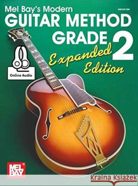 Modern Guitar Method Grade 2, Expanded Edition Bay William 9780786688609 Mel Bay Publications,U.S. - książka