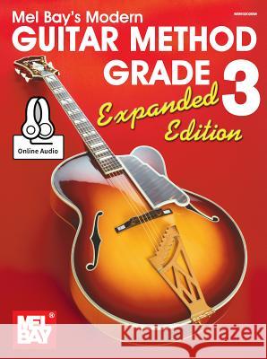 Modern Guitar Method Grade 3, Expanded Edition William Bay 9780786688616 Mel Bay Publications - książka