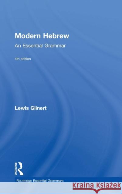 Modern Hebrew: An Essential Grammar Lewis Glinert 9781138816961 Routledge - książka