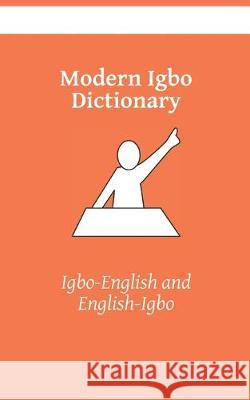 Modern Igbo Dictionary: Igbo-English, English-Igbo Kasahorow 9781089143550 Independently Published - książka