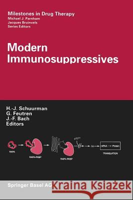 Modern Immunosuppressives H. -J Schuurman G. Feutren J. -F Bach 9783034895309 Birkhauser - książka