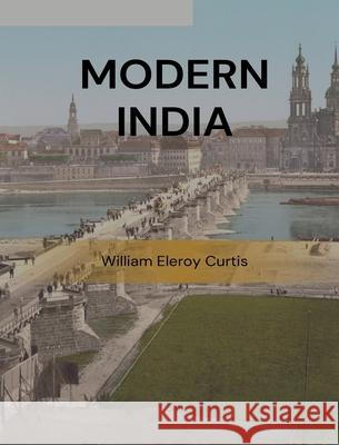 Modern India William Eleroy Curtis 9789349032033 Tamilnadu Book House - książka