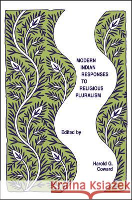 Modern Indian Responses to Religious Pluralism Harold Coward 9780887065712 State University of New York Press - książka
