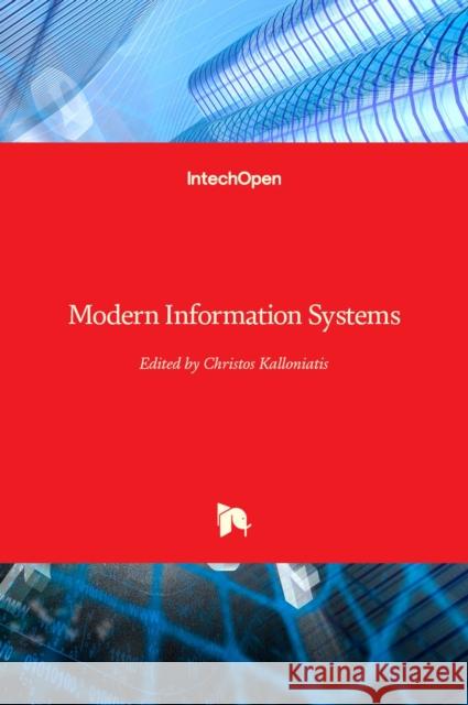 Modern Information Systems Christos Kalloniatis 9789535106470 Intechopen - książka