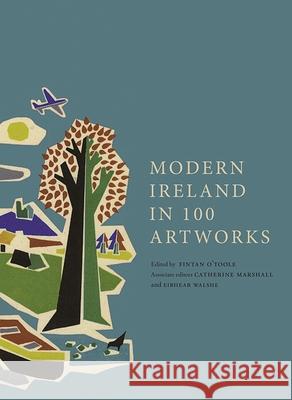 Modern Ireland in 100 Artworks Catherine Marshall Eibhear Walshe 9781908996923 Royal Irish Academy - książka