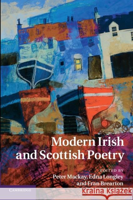 Modern Irish and Scottish Poetry Peter MacKay Edna Longley Fran Brearton 9781107660724 Cambridge University Press - książka