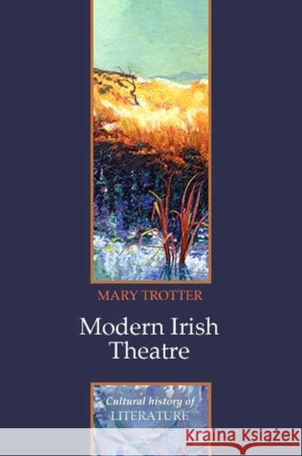 Modern Irish Theatre Mary Trotter 9780745633428 Polity Press - książka