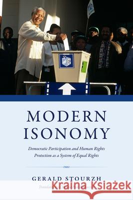 Modern Isonomy: Democratic Participation and Human Rights Protection as a System of Equal Rights Gerald Stourzh Cynthia Peck-Kubaczek 9780226811932 University of Chicago Press - książka