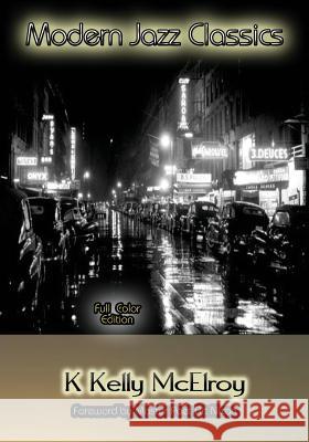 Modern Jazz Classics: Full Color Edition Mr K. Kelly McEroy 9781681210940 Uptown Media Joint Ventures - książka
