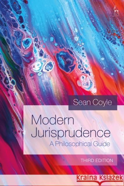 Modern Jurisprudence: A Philosophical Guide Sean Coyle 9781509948901 Bloomsbury Publishing PLC - książka