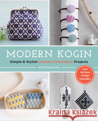 Modern Kogin: Sweet & Simple Sashiko Embroidery Designs & Projects  9781940552453 Zakka Workshop - książka
