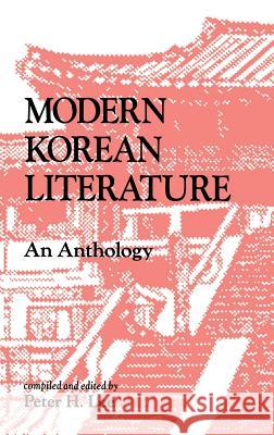 Modern Korean Literature: An Anthology Peter H. Lee 9780824812553 University of Hawaii Press - książka