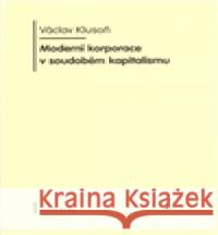 Moderní korporace v soudobém kapitalismu Václav Klusoň 9788024617954 Karolinum - książka