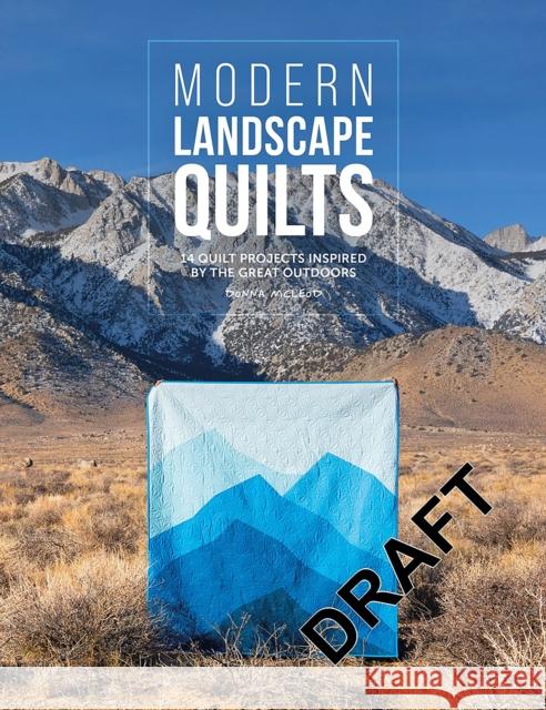 Modern Landscape Quilts: 14 Quilt Projects Inspired by the Great Outdoors Donna Mcleod 9781446309773 David & Charles - książka