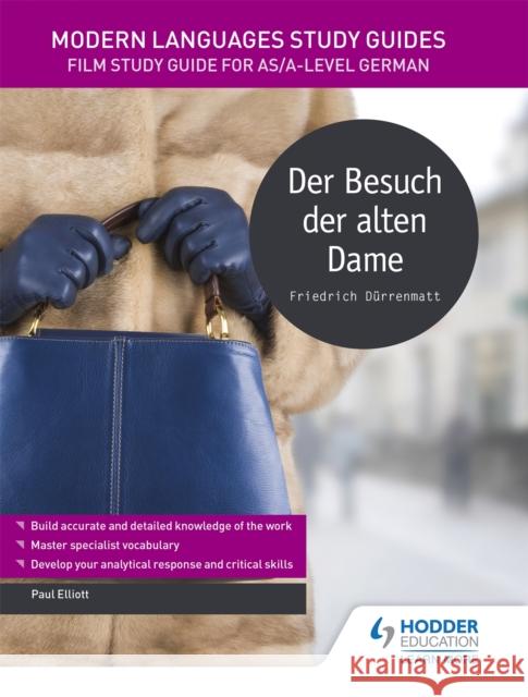 Modern Languages Study Guides: Der Besuch der alten Dame: Literature Study Guide for AS/A-level German Elliott, Paul 9781471891939 Hodder Education - książka