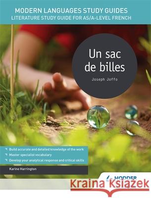 Modern Languages Study Guides: Un sac de billes: Literature Study Guide for AS/A-level French Karine Harrington 9781471891878 Hodder Education - książka