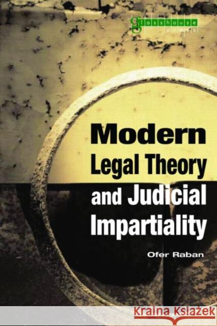 Modern Legal Theory & Judicial Impartiality Ofer Raban Ofer Raban  9781904385073 Taylor & Francis - książka
