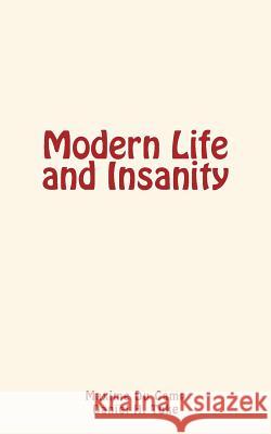 Modern Life and Insanity Maxime D Daniel H. Tuke 9781545478899 Createspace Independent Publishing Platform - książka