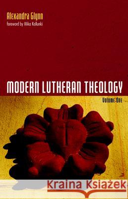 Modern Lutheran Theology Alexandra Glynn Mika Kallunki 9781532604096 Wipf & Stock Publishers - książka