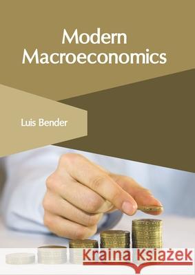 Modern Macroeconomics Luis Bender 9781632409287 Clanrye International - książka