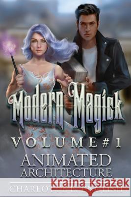 Modern Magick: Volume 1 English, Charlotte E. 9789492824066 Frouse Books - książka