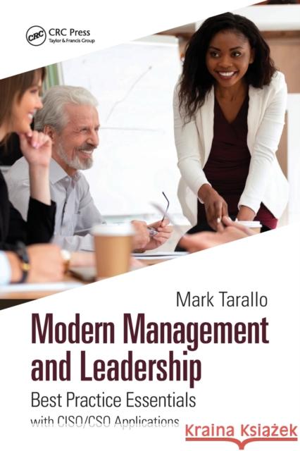 Modern Management and Leadership: Best Practice Essentials with Ciso/Cso Applications Mark Tarallo 9781032039794 CRC Press - książka