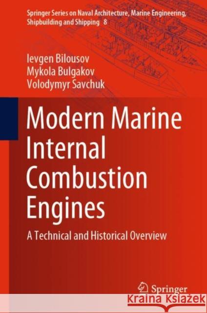 Modern Marine Internal Combustion Engines: A Technical and Historical Overview Bilousov, Ievgen 9783030497484 Springer - książka