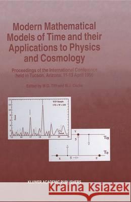 Modern Mathematical Models of Time and Their Applications to Physics and Cosmology Tifft, W. G. 9780792346630 Kluwer Academic Publishers - książka