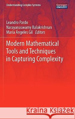 Modern Mathematical Tools and Techniques in Capturing Complexity Leandro Pardo Llorente Narayanaswamy Balakrishnan Maria Angeles Gi 9783642208522 Not Avail - książka