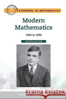 Modern Mathematics: 1900 to 1950 Michael Bradley 9798887252520 Chelsea House Publishers - książka