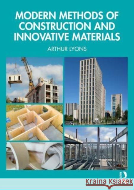 Modern Methods of Construction and Innovative Materials Arthur Lyons 9781032414829 Taylor & Francis Ltd - książka