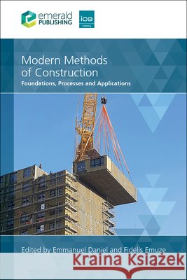 Modern Methods of Construction: Foundations, Processes and Applications  9781837084371 Emerald Publishing Limited - książka
