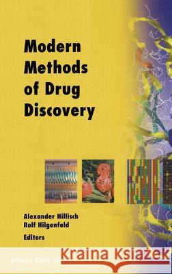 Modern Methods of Drug Discovery Gerhard Edwin Seibold Alexander Hillisch Rolf Hilgenfeld 9783764360818 Birkhauser - książka