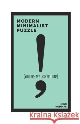 Modern Minimalist Puzzle: You Are My Inspiration! Nine Kommas 9798708353580 Independently Published - książka