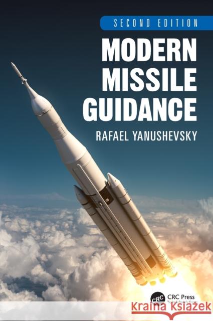 Modern Missile Guidance Rafael Yanushevsky 9780815384861 CRC Press - książka