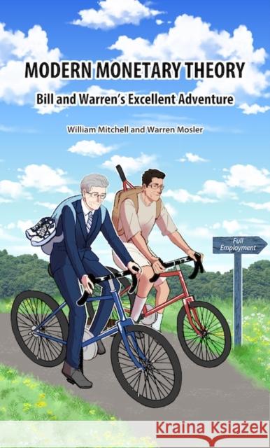 Modern Monetary Theory. Bill & Warren's excellent adventure Warren Mosler 9783944203720 Lola Books - książka