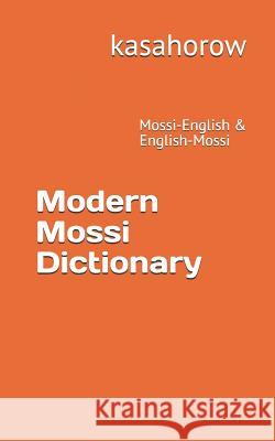 Modern Mossi Dictionary: Mossi-English & English-Mossi Kasahorow 9781074207953 Independently Published - książka