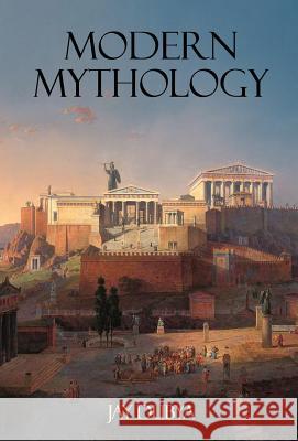 Modern Mythology Jay Dubya 9781618631312 Bookstand Publishing - książka