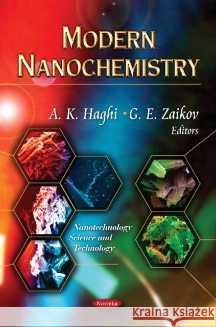 Modern Nanochemistry A K Haghi, G E Zaikov 9781612099927 Nova Science Publishers Inc - książka