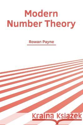 Modern Number Theory Rowan Payne 9781639893621 States Academic Press - książka