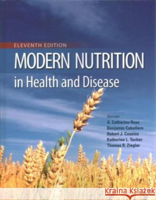 Modern Nutrition in Health and Disease A. Catherine Ross Benjamin Caballero, Professor Robert J. Cousins 9781284220315 Jones and Bartlett Publishers, Inc - książka
