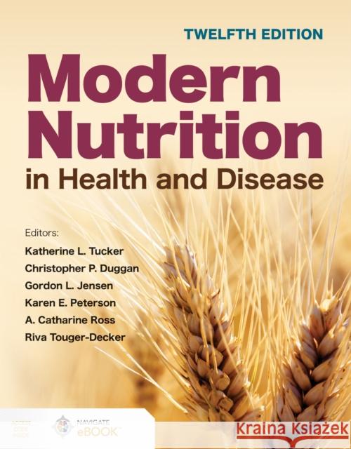 Modern Nutrition in Health and Disease Katherine L. Tucker Christopher Duggan Gordon Jensen 9781284264432 Jones and Bartlett Publishers, Inc - książka