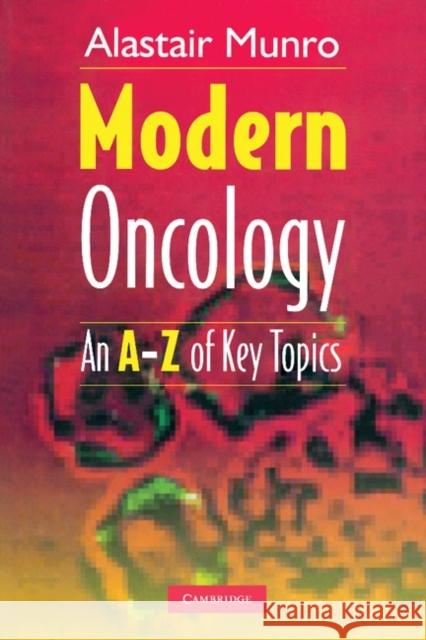 Modern Oncology: An A-Z of Key Topics Alastair Munro 9781107687905 Cambridge University Press - książka