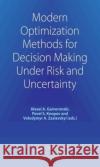 Modern Optimization Methods for Decision Making Under Risk and Uncertainty  9781032196411 Taylor & Francis Ltd