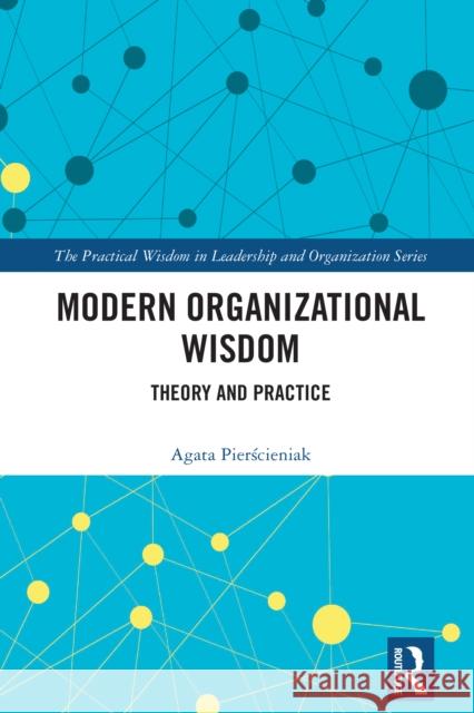 Modern Organizational Wisdom: Theory and Practice Agata Pierścieniak 9781032936154 Routledge - książka