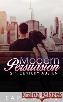 Modern Persuasion Sara Marks 9781545527832 Createspace Independent Publishing Platform - książka