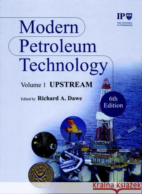 Modern Petroleum Technology, Set Institute of Petroleum (Ip) 9780471984115 John Wiley & Sons - książka